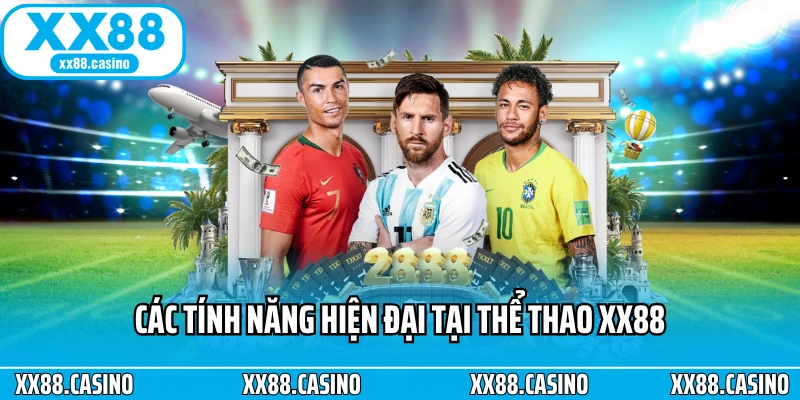 Các tính năng hiện đại tại thể thao XX88 Các tính năng hiện đại tại thể thao XX88